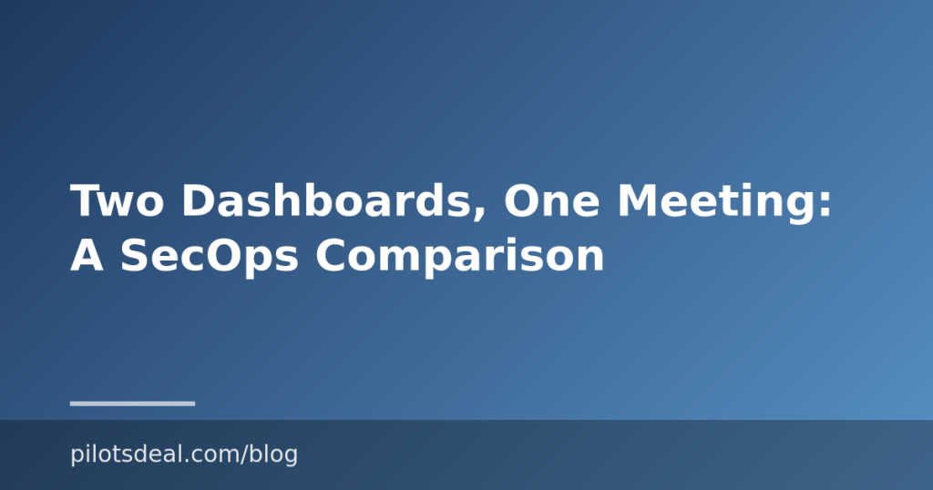 Two Dashboards, One Meeting: A SecOps Comparison